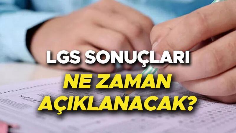 LGS 2022 tercih sonuçları ne zaman açıklanacak? LGS tercih sonucu sorgulama 2022...