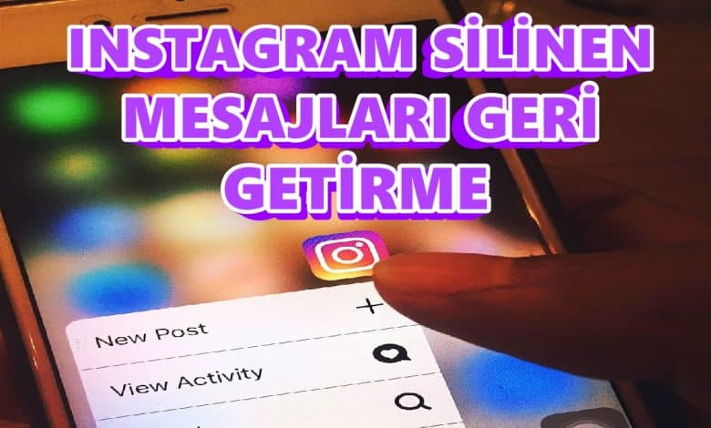 Instagram Silinen Mesajları Geri Getirme 2022
