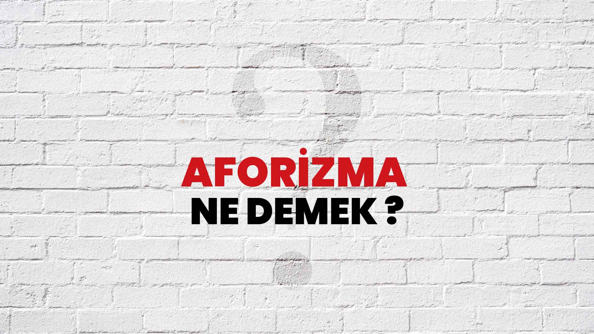 Aforizma Ne Demek, Aforizma Kelimesinin Anlamı Nedir?