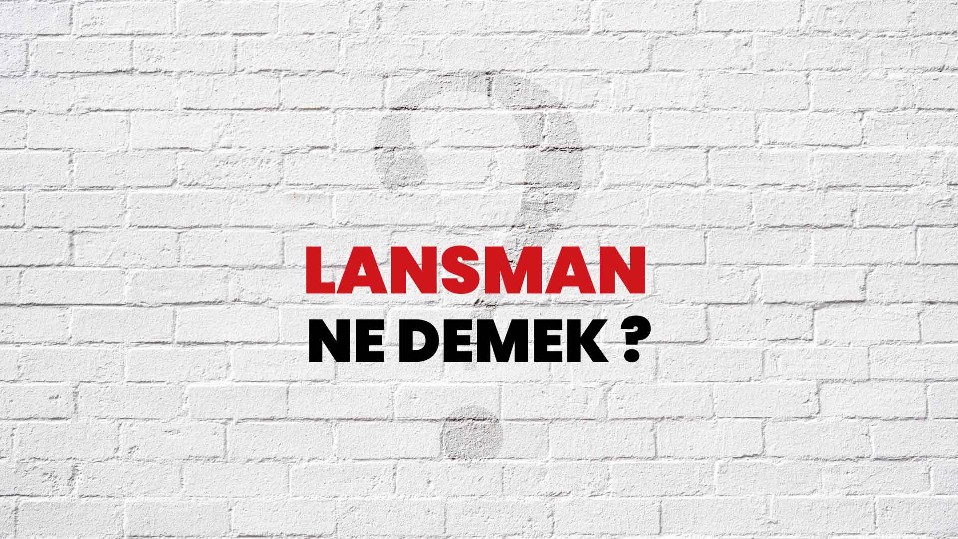 Lansman Ne Demek? Lansman Kelime Anlamı TDK