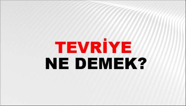 Tevriye Nedir? Edebiyatta Tevriye Nedir? Tevriye Örnekleri