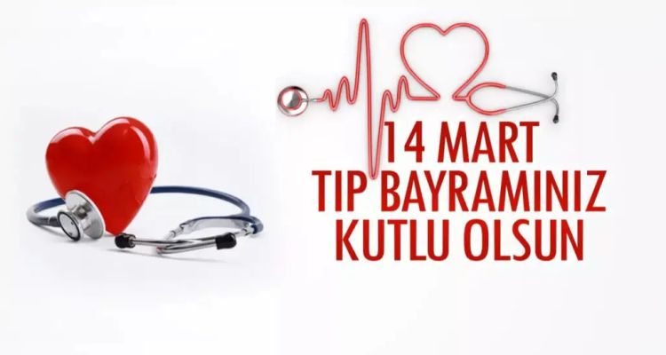 14 Mart Tıp Bayramı: Tarihi, Anlamı ve Kutlama Mesajları
