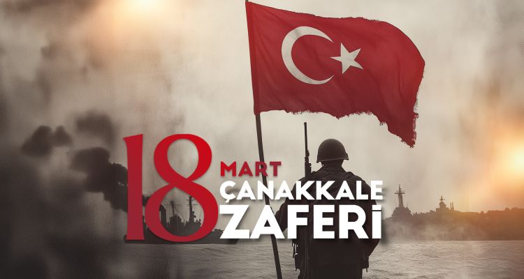 2025 Çanakkale Zaferi’nin 110. Yılı: Büyük Destan Unutulmuyor!