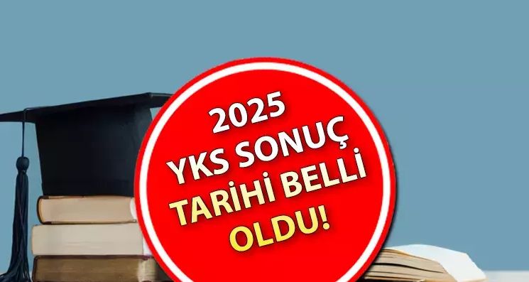 2025 YKS Sonuçları Ne Zaman Açıklanacak? ÖSYM AİS Takvimi