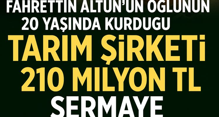 Fahrettin Altun'un Oğlu Mustafa Bilge Altun, 210 Milyon TL'lik Sermaye İle Gündeme Geldi